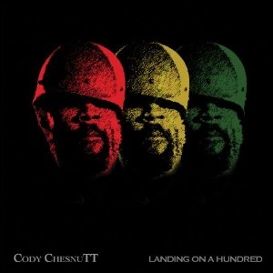 Cody ChesnuTT - Landing on a Hundred - Vibration Vineyard