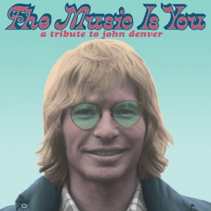 Various Artists - The Music is You: A Tribute to John Denver