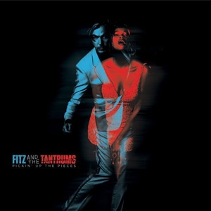 Fitz and the Tantrums - Pickin’ Up The Pieces - Dangerbird