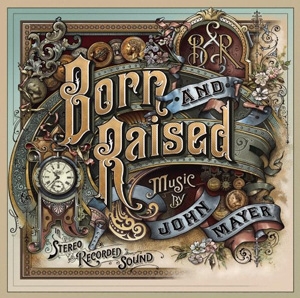 John Mayer - Born and Raised - Columbia