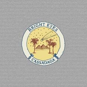 Bright Eyes - Cassadaga - Saddle Creek